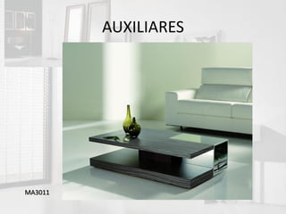 AUXILIARES




MA3011
 