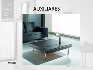 AUXILIARES




MA3013
 