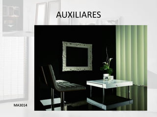 AUXILIARES




MA3014
 