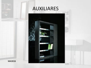 AUXILIARES




MA3016
 