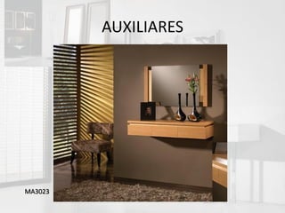 AUXILIARES




MA3023
 