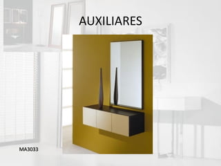 AUXILIARES




MA3033
 