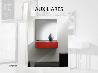 AUXILIARES




MA3034
 