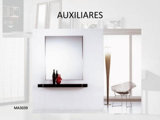 AUXILIARES




MA3039
 