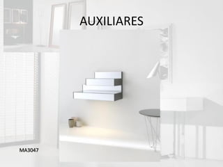 AUXILIARES




MA3047
 