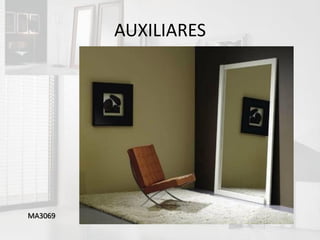 AUXILIARES




MA3069
 