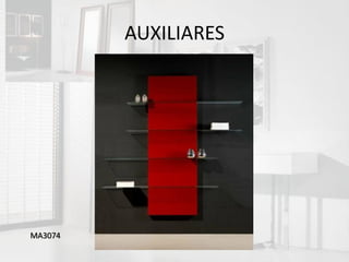 AUXILIARES




MA3074
 
