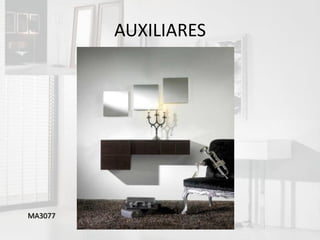 AUXILIARES




MA3077
 