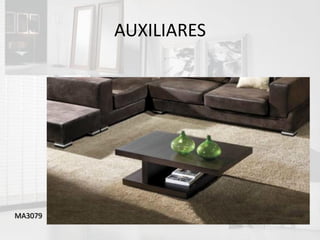 AUXILIARES




MA3079
 