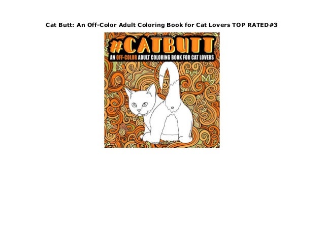 Cat Butt An Off Color Adult Coloring Book For Cat Lovers Top Rated 3