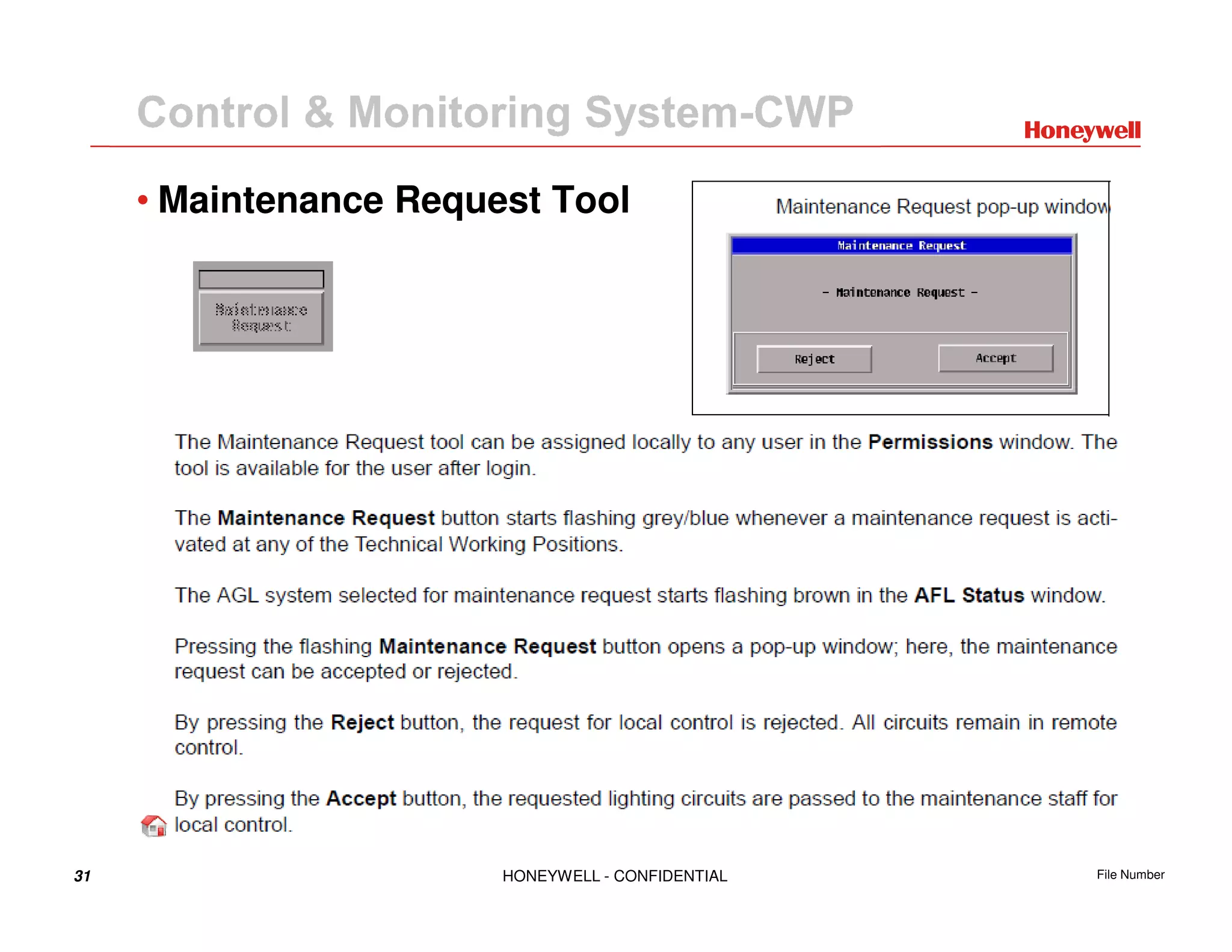 31 HONEYWELL - CONFIDENTIAL File Number
• Maintenance Request Tool
 