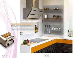 singleviva
             Plafón Viva* Baldas cristal naranja brillo, base plafón gris metalizado.
             *La barra de utensilios es un elemento decorativo, no se entrega con el plafón.
             Plafon Viva* Prateleiras vidro laranja brilho. Base plafon cinza metalizado.
             *O conjunto de utensílios é um elemento decorativo, como tal não é fornecido
             com o produto.




8   Single                                                                                     viva
 