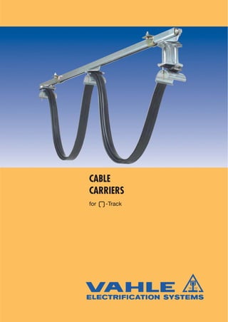 CABLE
CARRIERS
for -Track
 