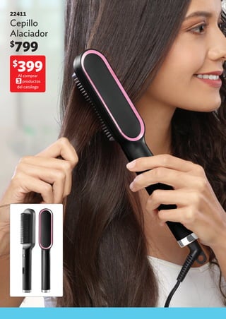 22411
Cepillo
Alaciador
$
799
$
399
Al comprar
productos
del catálogo
 