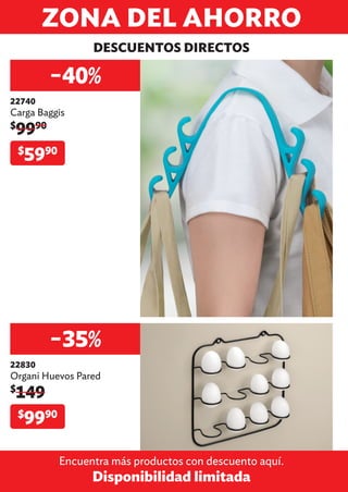 DESCUENTOS DIRECTOS
ZONA DEL AHORRO
Encuentra más productos con descuento aquí.
Disponibilidad limitada
−40%
22740
Carga Baggis
$
9990
$
5990
−35%
22830
Organi Huevos Pared
$
149
$
9990
 