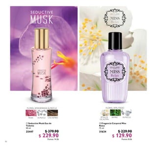 40
 Seductive Musk Eau de
Toilette
50 ml
25447 $ 379.90
$ 229.90Puntos: 14.26
 Fragancia Corporal Miss
Relax
75 ml
31634 $ 229.90
$ 129.90Puntos: 8.06


 