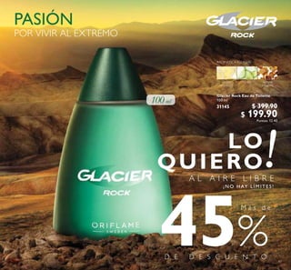 47
Glacier Rock Eau de Toilette
100 ml
31145 $ 399.90
$ 199.90Puntos: 12.40
LIMÓN
AMARILLO
PEPINO ÁMBAR
MINERAL
AROMÁTICA FOUGERE
45M á s d e
 