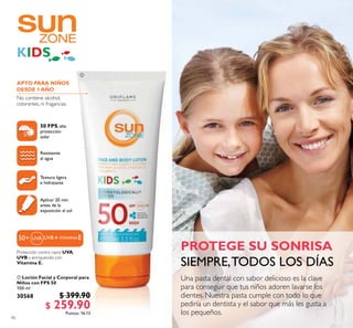KIDS
90
 Loción Facial y Corporal para
Niños con FPS 50
100 ml
30568 $ 399.90
$ 259.90Puntos: 16.13

 