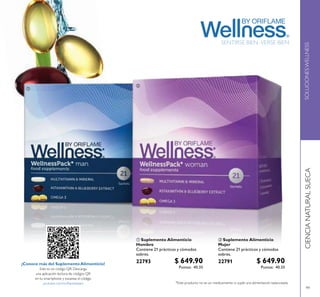 99
 Suplemento Alimenticio
Mujer
Contiene 21 prácticos y cómodos
sobres.
22791 $ 649.90
Puntos: 40.33
 Suplemento Alimenticio
Hombre
Contiene 21 prácticos y cómodos
sobres.
22793 $ 649.90
Puntos: 40.33


SENTIRSE BIEN·VERSE BIEN
¡Conoce más del SuplementoAlimenticio!
Este es un código QR. Descarga
una aplicación lectora de códigos QR
en tu smartphone y escanea el código.
youtube.com/orilamelatam
 