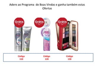 Adere ao Programa de Boas Vindas e ganha também estas
Ofertas

Código
110

Código
120

Código
130

 