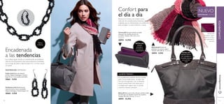 Confort para
el día a día
Collar Link Esferas de material
acrílico. Níquel Antialérgico. Tamaño:
largo 44 cm + 6 cm cadena extensible.
28061 9,95€
Pendientes Link Pendientes de
material acrílico. Acero inoxidable.
Niquel antialérgico. Tamaño:largo 7 cm.
28062 4,95€
Los collares siguen siendo un complemento de tendencia
este año.Te proponemos esta nueva colección, ¡combínala
con un traje de vestir o dale el toque chic a un look casual
con jeans!
Encadenada
a las tendencias
Bufanda Jill Pañuelo de
poliéster con textura rugosa.
Tamaño: 200 x 80 cm. Accesorio
28092 9,95€
Bolso Jill Bolso para el día a día que combina tejido
de nylon gris con detalles en print de cocodrilo.
Tamaño: 29 x 29 x 11.5 cm. Accesorio
28093 24,95€
Esferas
brillantes
DETALLES:
la textura rugosa
le aporta el toque
de originalidad al
pañuelo.
Renueva tu armario con nuestra nueva
colección de complementos.Texturas y tonos
originales que se entremezclan a la perfección
para conseguir un look moderno y casual.
Cartera Jill Atractivo diseño en tejido
nylon gris con detalles de print de
cocodrilo. Tamaño: 19.5 x 10 x 3 cm.
Accesorio
28094 14,95€
DETALLES:
1bolsillo
monedero,
4 tarjeteros,
2 separadores
EXISTENCIAS LIMITADAS
DETALLES:
Bolsillo interior
con cremallera y
2 bolsillos abiertos
para guardar
cosas
¡El complemento perfecto de las working
girls! Con un estilo único, el color más
chic de la temporada y con un tamaño
donde podrás llevar todo. Ideal para ir
a trabajar, pero seguro que no podrás
resistirte a llevarlo ¡siempre!
50 51
www.oriﬂame.esCOMPLEMENTOS
acrílico. Níquel Antialérgico. Tamaño:
largo 44 cm + 6 cm cadena extensible.
material acrílico. Acero inoxidable.
Niquel antialérgico. Tamaño:largo 7 cm.
con un traje de vestir o dale el toque chic a un look casualcon un traje de vestir o dale el toque chic a un look casual
LIMITADAS
¡ALERTATRENDY!
www.oriﬂame.es
NUEVO
EXISTENCIAS LIMITADAS
 