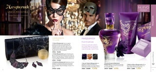 ቢ Eau de Toilette Masquerade Una
enigmática combinación de Dama de
Medianoche se funde con el toque seductor
del Sándalo y la dulzura de las Moras. 50 ml.
30863 29,00€ 17,95€
ቤ Jabón en Barra Masquerade Disfruta
de la intensa fragancia del jabón mientras te
relajas, limpias e hidratas tu piel. 75 g.
30941 3,00€ 1,95€
ቤ Jabón en Barra Masqueradeቤ Jabón en Barra Masqueradeቤ
de la intensa fragancia del jabón mientras te
relajas, limpias e hidratas tu piel. 75 g.
30941 3,00€3,00€
Una
Medianoche se funde con el toque seductor
del Sándalo y la dulzura de las Moras. 50 ml.
17,95€
Conoce el cautivador misterio
de la Dalia Negra en armoniosa
combinación con las seductoras
notas de Sándalo y dulces Moras.
ባ Loción Corporal Hidratante
Masquerade Una loción hidratante que deja
un brillo irresistible en tu piel y un aroma lleno
de sensualidad. 150 ml.
30939 8,00€ 4,95€
ቤ Pendientes Masquerade Pendientes en forma
de lágrima con brillantes Piedras de Cristal Checo
moradas e incrustaciones de piedras de imitación.
Acero inoxidable. Níquel Antialérgico. Tamaño: 4.7 x
2.3 cm.
27930 9,95€
ባ Collar Masquerade El punto dramático justo
para un look lleno de sensualidad con este collar con
Piedras de Cristales Checos rematado con piedras de
imitación. Níquel Antialérgico. Tamaño: largo 37.5 cm
+ 6 cm extensibles; ancho de la forma central 3.5 cm.
27931 17,95€
ቢ Clutch Masquerade Una cita requiere
un bolso tan práctico como soﬁsticado. Este
deslumbrante clutch de imitación piel será tu
compañero perfecto. En clásico negro y con un
original brocado en relieve con forma de antifaz,
te convertirás en objeto de todas las miradas.
Tamaño: 25 x 5 x 12 cm. Accesorio.
27932 19,95€
COMPLEMENTA
TU LOOKቢ
ባ
ቤ
ቢ
ባ
ቤ
63
ቢቢቢ
ባ
ቤ
62
EN EL INTERIOR:
cierre magnético,
bolsillo interior.
ÚNICA. IRRESISTIBLE.
MASQUERADE
FRAGANCIASwww.oriﬂame.es
consiguió hechizarlo y enamorarlo
hasta la eternidad.
NOTAS A
MORA
SÁNDALODALIA
NEGRA
Floral Amaderado
NUEVO
EXISTENCIAS
LIMITADAS
 