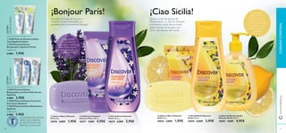 959494
ብ Jabón en Barra Discover
Sicilia 90 g.
30002 3,00€ 1,95€
ቦ Gel de Ducha Discover
Sicilia 250 ml.
30001 6,00€ 3,95€
¡Ciao Sicilia!¡Bonjour París!
Sicilia es la isla más grande del
Mediterráneo y su seña de identidad
es el famoso volcán Etna, el volcán
activo más alto de Europa y uno
de los más famosos del mundo.
ENAMÓRATE
DE SU AROMA:
Una serena y seductora
esencia de Lavanda y
Vainilla aderezadas con
un toque deToffee.
Descubre la Ciudad de las Luces y
el destino de los enamorados por
excelencia con los aromas de Discover.
Mediterráneo y su seña de identidad
ENAMÓRATE
DE SU AROMA:
Fresco aroma que
combina acordes de
mar, cítricos al sol, hojas
deVioletas y frutas
Mediterráneas con
chispeante
Hierba Luisa.
www.oriﬂame.es
94 95
ቢ
ባ
ቤ
ብ
ቦ
ቧ
ቧ Jabón de Manos Líquido
Discover Sicilia 300 ml.
30003 7,00€ 4,95€
ቢ Jabón en Barra Discover
París 90 g.
30076 3,00€ 1,95€
ባ Exfoliante Corporal
Discover París 200 ml.
30077 7,00€ 4,95€
ቤ Gel de Ducha Discover
París 250 ml.
30075 6,00€ 3,95€
LA ASOCIACIÓN DENTAL
SUECA RECOMIENDA
EL USO DE PASTAS DE
DIENTES CON FLÚOR.
ቢ 24209 Pasta de Dientes Cuidado
Total Optifresh Herbal
ባ 24210 Pasta de Dientes
Blanqueadora Optifresh Herbal
3.00€ 1.95€
ቤ 20572 Pasta de Dientes
Blanqueadora con Flúor Multi-Acción
Optifresh
4.00€ 2.95€
ብ 20369 Pasta de Dientes Protección
Anti-Caries Optifresh
ቦ 20370 Pasta de Dientes Blanquedora
Optifresh
3.00€ 1.95€
CUIDADOCORPORAL
¡ÚLTIMA
OPORTUNIDAD!
¡ÚLTIMA
OPORTUNIDAD!
Cada uno
Cada uno
Pasta de Dientes Orifresh, 75 ml
Pasta de Dientes Orifresh, 75 ml
ባቢ
ቤ
ብ ቦ
€
 