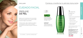 96
TUS SUEÑOS – NUESTRA INSPIRACIÓNTM
Serum Perfeccionador Antiarrugas
Noche Ecollagen Solución
perfeccionadora con extracto de Células
Madre Vegetales y un exclusivo Hidroxiácido
que reducen las arrugas, mejoran la
apariencia de la piel y minimizan los poros
abiertos. Aplicar sobre rostro y cuello
limpios. 30 ml.
26690 40,00€
22,95€
CUIDADO FACIAL
CUIDADOFACIAL
5mejorías
visibles en
tu piel
*Clínicamente testado durante 12 semanas en 31 mujeres
usando la Crema de Día, de Noche y el Serum.
**Test de consumo realizado en 56 mujeres
durante 4 semanas.
Reducción de arrugas signiﬁcativa*
Mayor luminosidad y
aspecto radiante*
Minimiza los poros**
Uniﬁca el tono de la piel**
Mejora la textura de
la piel al instante**
Células MadreVegetales
El secreto más preciado de la
regeneración de las plantas y
del colágeno de la piel.
Complejo Triple
Perfeccionador
A base de Hidroxiácidos que
perfeccionan la apariencia de
la piel y disminuyen las arrugas.
Para todo tipo
de pieles
+35PRESUME
DE PIEL
Sabemos que no es fácil librarse de los malos hábitos.
Pero hay que tomárselo en serio, no valen las medias
tintas para conseguir una piel radiante.
Tómate tu tiempo y elige el cuidado que se adapte a
las necesidades de tu piel y verás los resultados a
corto plazo. ¡No hay tiempo que perder, comienza hoy
mismo!
Comienza a transformar tu piel esta misma noche
www.oriﬂame.es
97
 