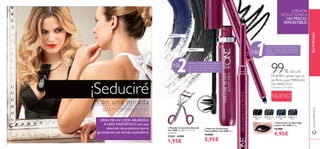 8 9
* Probado en 74 mujeres
99% DE LAS
MUJERES opinan que es
perfecto para MIRADAS
DE IMPACTO*
ቢ Rizador de pestañas Eyelash
The ONE Tamaño: 11 x 3.7 cm.
Accesorio.
27442 4,95€
1,95€
ቤ Delineador de Ojos High
Impact The ONE 0.3 g.
12,00€
4,95€
Rizador de pestañas Eyelash
* Probado en 74 mujeres
99MUJERES opinan que es
perfecto para MIRADAS
DE IMPACTO*
31558 Midnight
Blue
31559 Amazon
Green
31560 Deep
Plum
31557 Onyx
Black
NUEVO
¡Seduciré
¡PASA DE UN LOOK ABURRIDO A
UNO MAGNÉTICO con esta
selección de productos que te
garantizarán una mirada cautivadora!
Crea una mirada de impacto. Sujeta el
lápiz en un ángulo de 45° y delinea todo
el ojo lo más cerca posible de la línea de
las pestañas.
Consigue unas pestañas inﬁnitas gracias
a su cremosa fórmula, su cepillo ultra
preciso y su sistema de máxima ﬁjación
que mantiene el volumen intacto.
¡MIRADA
SEDUCTORA A
UN PRECIO
IRRESISTIBLE!
con una mirada
ultrafemenina!
30461 Black Blue
30460 Black
1№
2№
ባ Máscara de Pestañas
Volume Blast The ONE 8 ml.
14,00€
5,95€
9
ቢ
ባ
ቤ
www.oriﬂame.esENPORTADA
¡PASA DE UN LOOK ABURRIDO
A UNO MAGNÉTICO con esta
selección de productos que te
garantizarán una mirada cautivadora!
 