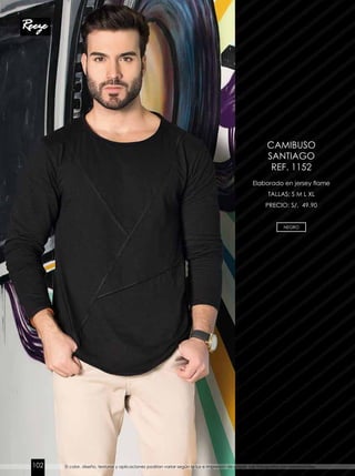 Elaborado en jersey flame
TALLAS: S M L XL
PRECIO: S/. 49.90
CAMIBUSO
SANTIAGO
REF. 1152
NEGRO
El color, diseño, texturas y aplicaciones podrían variar según la luz e impresión de papel. Las fotografías son referenciales.102
 