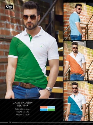 Elaborado en piqué
TALLAS: S M L XL
PRECIO: S/. 69.90
CAMISETA JUSTIN
REF. 1149
NARANJA
V.ANTIOQUÍATURQUESA
CELESTE
El color, diseño, texturas y aplicaciones podrían variar según la luz e impresión de papel. Las fotografías son referenciales.106
 