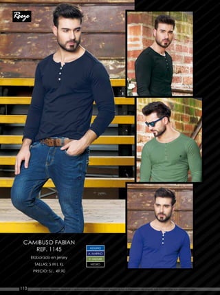 Elaborado en jersey
TALLAS: S M L XL
PRECIO: S/. 49.90
CAMIBUSO FABIAN
REF. 1145
V. MILITAR
AZULINO
NEGRO
A. MARINO
El color, diseño, texturas y aplicaciones podrían variar según la luz e impresión de papel. Las fotografías son referenciales.110
 