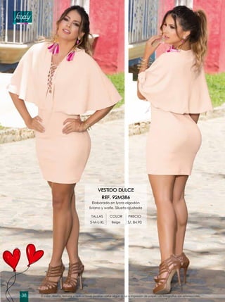 VESTIDO DULCE
REF. 92M386
Elaborado en lycra algodón
liviano y wafle. Silueta ajustada
TALLAS COLOR PRECIO
S-M-L-XL Beige S/. 84.90
El color, diseño, texturas y aplicaciones podrían variar según la luz e impresión de papel. Las fotografías son referenciales.38
 