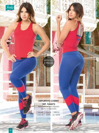 DEPORTIVO
2 PIEZAS
DEPORTIVO CHERRY
REF. 96M073
Elaborado en lycra algodón
Silueta semiajustada
TALLAS COLOR PRECIO
S-M-L-XL Azulino S/. 124.90
El color, diseño, texturas y aplicaciones podrían variar según la luz e impresión de papel. Las fotografías son referenciales.46
 