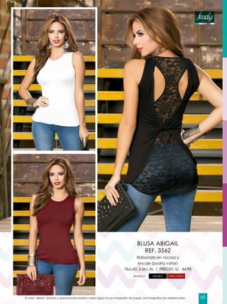 Elaborado en viscosa y
encaje (podría variar)
TALLAS: S-M-L-XL / PRECIO: S/. 44.90
BLUSA ABIGAIL
REF. 3562
NEGRO VINO TINTOBLANCO
El color, diseño, texturas y aplicaciones podrían variar según la luz e impresión de papel. Las fotografías son referenciales. 65
 