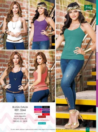 Elaborado en
lycra algodón
TALLAS: S-M-L-XL
PRECIO: S/. 28.90
BLUSA DALIA
REF. 3544
AZULINO
VINO TINTO
NEGRO
CORAL
ROJO
VERDE JADE
A. MARINO
FUCSIA MORADO
BLANCO
HASTA AGOTAR STOCK
El color, diseño, texturas y aplicaciones podrían variar según la luz e impresión de papel. Las fotografías son referenciales. 77
 