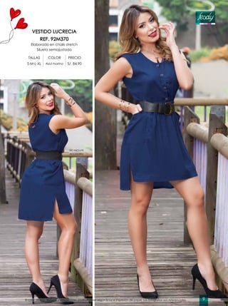 NO INCLUYE
ACCESORIO
VESTIDO LUCRECIA
REF. 92M370
Elaborado en chalis stretch
Silueta semiajustada
TALLAS COLOR PRECIO
S-M-L-XL Azul marino S/. 84.90
El color, diseño, texturas y aplicaciones podrían variar según la luz e impresión de papel. Las fotografías son referenciales. 9
 