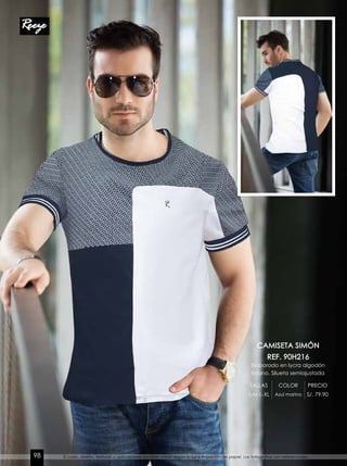 CAMISETA SIMÓN
REF. 90H216
Elaborado en lycra algodón
liviano. Silueta semiajustada
TALLAS COLOR PRECIO
S-M-L-XL Azul marino S/. 79.90
El color, diseño, texturas y aplicaciones podrían variar según la luz e impresión de papel. Las fotografías son referenciales.98
 