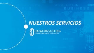 NUESTROS SERVICIOS
 