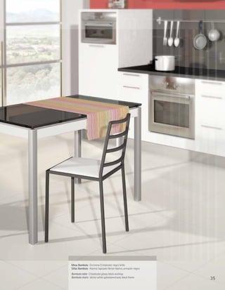 Mesa Bambola · Encimera Cristalcolor negro brillo
Sillas Bambola · Asiento tapizado Vector blanco, armazón negro
Bambola table · Cristalcolor glossy black worktop
Bambola chairs · Vector white upholstered seat, black frame      35
 