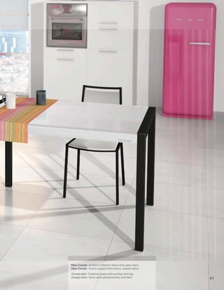 Mesa Concept · Encimera Cristalcolor blanco brillo, patas negro
Sillas Concept · Asiento tapizado Vector blanco, respaldo blanco
Concept table · Cristalcolor glossy white worktop, black legs
Concept chairs · Vector white upholstered seat, white back         41
 