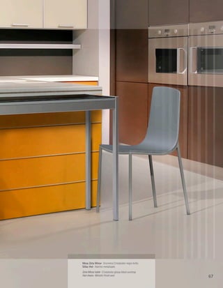 Mesa Zeta Minor · Encimera Cristalcolor negro brillo
Sillas Hot · Asiento metalizado
Zeta Minor table · Cristalcolor glossy black worktop
Hot chairs · Metallic finish seat                      67
 
