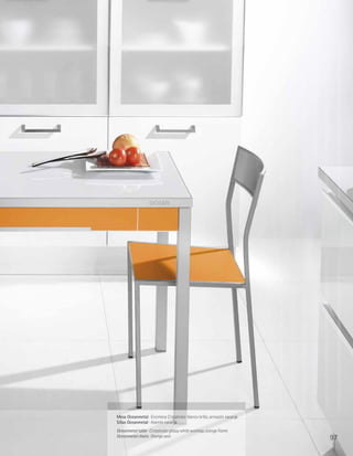Mesa Oceanmetal · Encimera Cristalcolor blanco brillo, armazón naranja
Sillas Oceanmetal · Asiento naranja
Oceanmetal table · Cristalcolor glossy white worktop, orange frame
Oceanmetal chairs · Orange seat                                          97
 