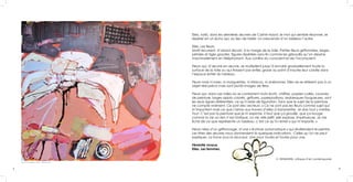 Elles, voilà, dans les dernières œuvres de Carine Hayot, le mot qui semble résonner, se
                                            répéter en un écho qui, au lieu de faiblir, va crescendo d’un tableau l’autre.

                                            Elles. Les fleurs.
                                            Motif récurrent, d’abord discret, à la marge de la toile. Petites fleurs griffonnées, larges
                                            pétales et tiges graciles, figures répétées sans fin comme les gribouillis qu’on dessine
                                            machinalement en téléphonant. Aux confins du conscient et de l’inconscient.

                                            Fleurs qui, d’œuvre en œuvre, se multiplient jusqu’à envahir graduellement toute la
                                            surface de la toile ou qui finissent par enfler, grossir au point d’inscrire leur corolle dans
                                            l’espace entier du tableau.

                                            Fleurs mais ni roses, ni marguerites, ni hibiscus, ni anémones. Elles ne se référent pas à un
                                            objet réel précis mais sont plutôt images de fleur.

                                            Fleurs qui, dans ces toiles où se combinent mots écrits, chiffres, papiers collés, coulures
                                            de peinture, larges aplats colorés, griffures, superpositions, arabesques fougueuses, sont
                                            les seuls signes référentiels, ce qu’il reste de figuration. Sans que le sujet de la peinture
                                            ne compte vraiment. Ce sont des vecteurs. « Ce ne sont pas les fleurs comme sujet qui
                                            m’importent mais ce que j’arrive aux travers d’elles à transmettre. Je dois tout y mettre.
                                            Tout. C’est par la peinture que je m’exprime. Il faut que ça grouille, que ça bouge
                                            comme la vie où rien n’est statique. La vie, elle jaillit, elle explose. Impétueuse. Je me
                                            fiche de ce que représente un tableau, c’est ce qu’il « émet » qui m’importe. »

                                            Fleurs nées d’un griffonnage, d’une « écriture automatique » qui révéleraient le peintre.
                                            Les titres des œuvres nous donneraient là quelques indications : Celles qu’on ne peut
                                            expliquer, La force sous la douceur, Une pour toutes et toutes pour une.

                                            Féminité vivace.
                                            Elles. Les femmes.


                                                                                                      V. DEWAVRIN, critique d’art contemporain
    Sous un autre jour (100 x 100cm) 2012



4                                                                                                                                                5
 