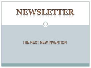 Newsletter The Next New Invention 