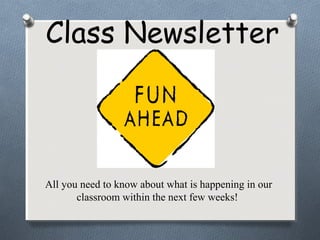 Class Newsletter

All you need to know about what is happening in our
classroom within the next few weeks!

 