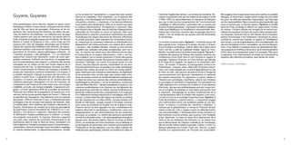 Guyane, Guyanes                                                     sur le principe de l’assimilation, a coupé bien des racines
                                                                        natives et originelles. Plus largement, sur le plateau des
                                                                                                                                          l’extrême fragilité des racines. Les artistes du Suriname, for-
                                                                                                                                          tement traumatisés tant par les violences de la guerre civile
                                                                                                                                                                                                            Elle suggère chez le spectateur ainsi pris à partie un possible
                                                                                                                                                                                                            dialogue, un face à face, visage contre visage, les yeux dans
                                                                        Guyanes, s’est développée une forme d’art qui s’écrit et se       (1986-1992) et particulièrement le massacre de Moïwana            les yeux, au-delà des questions linguistiques, qui interroge
                                                                        crie parfois « révolte », « résistance ». Ces œuvres militantes   que par la destruction programmée de l’environnement              sur les responsabilités. Nous ne pourrons plus jamais dire que
    Ultra périphérique, entre fleuves, rapides et sauts, entre          nous parlent sans déclamation. Elles ne se situent pas dans       -orpaillage et déforestation- participent de ce courant par       nous ne savions pas. Le dernier espace, Pigments 3, installé
    Atlantique et Monts Tumuc Humac, la Guyane est loin d’être          la violence démonstrative. Ni négatives ni réactives. Elles       d’autres moyens plastiques : expression surréaliste dadaïste,     dans les Chais, prolonge la relation en rapprochant l’artiste
    une île. Elle est terre de passages, d’errances et de mi-           sont énoncé clair et limpide, bien au-delà des fragmentations     toiles psychédéliques ou installations monumentales iden-         du visiteur. Certains artistes ont accepté de se mettre eux-
    grations, lieu traversé par les hommes, les idées, les œu-          culturelles de l’Occident en races et histoires. Elles sont       titaires qui s’inscrivent souvent dans le paysage naturel ou      mêmes en exposition à travers de courts vidéo-autoportraits.
    vres, les biens et les matériaux. Les relations avec les pays       dénonciation à caractère universel et manifestent une juste       urbain. L’art du tembé est aux quatre coins de Paramaribo         Les Guyanes, territoire tant et tant blessé, dont la margina-
    voisins passent par tous les interstices, les layons dans la        revendication de respect des droits de l’Homme. Efficientes       et de Moengo.                                                     lisation économique s’est finalement transmuée en atout,
    forêt, immense et singulier espace de circulation ; les fleuves     et jamais gratuites, elles imposent les nécessaires prises                                                                          a préservé, comme ses voisines, la vigueur et l’intelligence
    Maroni à l’ouest et Oyapock à l’est, cours d’eau qui ont            en compte par la conscience collective et individuelle d’un       La Cuverie où prend place Pigments 1 s’articule autour de         des racines. Loin de la globalisation, de la mondialisation, les
    toujours été voies de passages davantage que frontières.            dépassement de l’ethnocentrisme. Les critères de la culture       deux grands axes, l’espace et le temps, de part et d’autre        œuvres témoignent d’une « mondialité » au sens de Glissant,
    Espace de transactions millénaires des femmes, de regrou-           « savante » des modèles élitaires, normes et hors normes          d’une frontière symbolique, chemin allant de la figure de la      d’un « Tout-Monde » mosaïque vivace car alimentées de fleu-
    pements familiaux mais aussi de résistances et d’exactions          actuelles des capitales culturelles occidentales, sont mis à      mort, Lan Mo, à celle du Caribbean Soldier, figure du Tout-       ves puissants et d’effluves de la terre, de la volonté opiniâtre
    guerrières, le territoire, espace géologique cohérent – le          mal ; la création aux prises avec des référents ancrés dans       Monde ; ce soldat armé d’un boulet monte la garde. Pigments 1     d’être dans le prolongement jusqu’à la canopée. Elles sont
    « bouclier guyanais » des géologues - [1], se manifeste             le temps long et un espace relativement « vide », une his-        présente des œuvres du Plateau des Guyanes inscrites aux          la signature d’un cheminement accompli qui transcende la
    aujourd’hui comme une résultante vivace de cette géo-               toire à digérer, est ici restée sciemment à l’écart des grands    confluences d’une forêt dont le vert formate le regard, le        question des identités premières, sans jamais les renier.
    graphie commune. Il affirme, en tous lieux, un engagement           courants artistiques actuels. Elle poursuit d’autres enjeux en    paysage, l’absence d’horizon et d’une histoire qui déroule
    pour la reconnaissance des origines. La mémoire des racines         assumant l’héritage. Les traces d’un passé ancien ou très         le fil rouge de la tragédie. Un espace et un ensemble cohé-
    partagées sur un même sol est une forme majeure de la               récent, inscrites dans les œuvres, entremêlent en nos lieux       rents. Un monde. A dessein, la scénographie renforce les          Colette Foissey, commissaire.
    construction de l’art. Ce dénominateur commun aux diffé-            les particularismes locaux, le populaire, les codes esthétiques   thématiques. L’espace vaste, dilaté des territoires amazo-
    rentes communautés du Plateau des Guyanes a modifié le              relevant des modes de penser et d’être au monde spécifi-          niens, est rendu tangible par un grand dépouillement et par
    propos de l’exposition consacré initialement à la Guyane. Il        ques, holistiques (par exemple le chamanisme), les légitimant     le choix du vide ; des œuvres de grand format à l’image de
    a semblé nécessaire d’élargir le propos afin de mettre en           et les assumant tant comme sujet que comme objet d’art.           ces écosystèmes font éprouver visuellement la vastitude
    lumière ce point focal. L’exposition est ainsi devenue « les        Ainsi, les artistes restent-ils fondamentalement marqués par      de l’espace amazonien. En opposition, la partie, relative à
    Guyanes » à travers une sélection de 32 artistes dont les           ce désir de retour aux sources des cultures amérindiennes,        l’histoire est surchargée, étouffante, dans le but d’induire
    créations plastiques témoignent à la fois de l’emprise, de          bushinengué et africaines. L’art de la résistance, incarné par    et provoquer un sentiment d’oppression. En contrepoint de
    l’empreinte et de l’emprunt de cette vaste zone. Une marque         celui des Noirs Marrons12, devient paradigme et posture. Les      l’idée répandue d’un territoire de l’oralité et d’une absence
    indélébile, un style, une marque originelle. L’espace est pré-      créations amérindiennes s’arc-boutant sur les éléments les        d’écriture, des œuvres emblématiques portant traces écri-
    gnant. La forêt représente 90% de la surface du territoire.         plus ancestraux sont élan et vitalité, sources d’influences ou    tes et envahies de graphies en tout genre parcourent tout
    Petite par les chiffres de sa population, la Guyane est, on le      plutôt de confluences des flux contemporains. Il ne s’agit pas    le dispositif. Témoignage de la place fondamentale de la
    sait peu, de loin la plus grande région de France (1/6ème de        d’un folklorisme exotique équatorial et nostalgique mais d’un     conceptualisation dans la création des origines à nos jours.
    la superficie de l’hexagone). Ses habitants sont en majorité        creuset. Comme dans bien des régions du monde, le melting         La Case à Lucie où se prolonge l’exposition avec Pigments 2
    des jeunes : 50% ont moins de 25 ans. L’immensité des aires         pot des Guyanes est un milieu fertile. Certains artistes ont      traite de la relation « nature/culture ». L’exposition engage
    protégées a fait de ces pays des espaces qui hésitent, dans         étudié en métropole, voyagé, exposé à l’étranger, d’autres        une confrontation entre une symbiose passée et une dys-
    un double désir, entre maintien des traditions (demande, en         sont venus du Suriname en Guyane lors de la guerre civile,        biose13 à l’œuvre. Le concept de « territoire » (Pigment 1)
    Guyane, d’inscription du maraké sur la liste de sauvegarde          d’autres encore se sont appuyés sur leur connaissance du          marqué par le géopolitique, le temps et l’histoire devant
    du patrimoine culturel immatériel de l’UNESCO) et « mo-             registre décoratif et symbolique « traditionnel » pour une        mener à celui de « lieu », espace ouvert au-delà des barriè-
    dernité ». Ces facteurs « objectifs » dessinent les contours        réappropriation et une réinterprétation de ses systèmes           res conventionnelles. L’Amazonie étant un lieu commun, un
    et définissent l’espace possible pour la création. Le temps         picturaux ou sculptés. La variété des parcours personnels         bien commun, tous les artistes, peu ou prou, l’ont l’intégrée
    est prégnant tout autant. En Guyane, l’histoire a apporté           renvoie à la diversité native. L’art photographique émerge en     à leur répertoire. La mise en cause de la destruction de la
    une suite, sans solution de continuité, d’amertumes et de           Guyane avec des jeunes talents. Dans le nord-est du Brésil        forêt et de ses habitants est leitmotiv et, au même titre
    souffrances dans la chair et dans les âmes, atteignant à la         (Para), on remarque une forte orientation vers la défense et      que la dénonciation de l’histoire coloniale et de l’esclavage,
    fois la dignité et l’intégrité physique jusqu’à l’extermination ;   la sauvegarde du patrimoine tant matériel qu’immatériel de        elle est en elle-même matière à peindre, à filmer, à créer. Le
    colonisation, traite et esclavage à quoi succèdent orpaillage       l’Amazonie et de ses habitants. Les arts vidéo, utilisant les     discours plastique est frontal. Froid, sec, factuel. La place
    et colonie pénitentiaire. La départementalisation, fondée           média les plus sophistiqués, mettent en évidence la valeur et     donnée à la représentation de l’humain est primordiale.



2                                                                                                                                                                                                                                                                              3
 