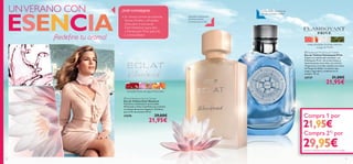 

2120
Combinación masculina de
cítricos y acordes salados
 Flamboyant Privé Eau de Toilette
Eau de Toilette Flamboyant Privé
Captura la esencia del amanecer con
Flamboyant Privé. Un aroma fresco y
absolutamente masculino con cítricos
chispeantes y acordes salados con notas
de Musgo de Roble. La esencia que
inspira seguridad y conﬁanza en el
hombre. 75 ml.
24737 31,00€
21,95€
 Eclat Weekend Eau de Toilette
Eau de Toilette Eclat Weekend
Fantástica combinación de Grosella,
Melocotón y Rosa Centifolia que envuelve
tu cuerpo de serena elegancia. ¡Perfecta
para el ﬁn de semana! 50 ml.
21676 29,00€
21,95€
Exquisita combinación
de fresco aroma
de ﬂores para el día
21
UNVERANO CON
¡Redeﬁne tu aroma!
¡TOP CONSEJOS!
• En verano priman las esencias
frescas, ﬂorales y afrutadas.
¡Descubre el aroma de
EclatWeekend (para ella)
y Flamboyant Privé (para él)
y compruébalo!
Compra 1 por
Compra 21)
por
Grosella, Flores de agua, Melocotón
notas afrutadas,Acordes marinos,
musgo de Roble
ESENCIA
Compra 21)
por
21,95€
29,95€1)iguales o diferentes, pide cada una con su código
 