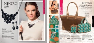 




5958
NEGRO
chic
¡NUEVO!
EXISTENCIASLIMITADAS
EXISTENCIASLIMITADAS
Una colección perfecta para
dar la bienvenida a las vacaciones
este verano. Práctica, estilosa y
con un print muy veraniego.
cierre de
cremallera,
2 bolsitos
extraíbles,
2 bolsillos
compartimento
para el móvil, tarjetas
de crédito, notas,
monedas y correa de
muñeca
EN EL INTERIOR:
bolsillo interior,
compartimento para
el móvil y cierre
de cremallera.
 Layla Necklace
Collar Layla
Collar de abalorios acrílicos negros.
Bolsita de organza incluída.
Níquel antialérgico. Tamaño cadena:
37 cm + 6 cm extensible.
27268 9,90€
 Layla Earrings
Pendientes Layla
Pendientes de lágrima ovalada con abalorios
acrílicos. Bolsita de organza incluída.
Níquel antialérgico. Largo: 4.5 cm.
27269 4,95€
 Odyssey Smart Purse
Bolsito Multi-Función Oddysey
Mini bolsito para el móvil con
compartimentos exteriores para
notas, tarjetas y monedas. Cierre
de cremallera. Correa a la muñeca,
Poliéster e imitación piel. Tamaño: 13
x 9 x 2.5 cm. Accesorio.
27628 10,95€
 Odyssey Travel Case
Bolsito de Viaje Oddysey
Práctico bolsito de viaje estampado
con ribetes de imitación piel. Bolsitos
extraíbles y cierres de cremallera.
Poliéster. Tamaño: 22 x 13.5 x 4 cm.
Accesorio.
27627 13,95€
 Odyssey Bag
Bolso Oddysey
Elegante bolso marrón con doble asa
al hombro y ribetes de imitación piel.
Poliéster. Tamaño: 48.5 x 28 x 16 cm.
Accesorio.
27626 20,95€
DESTINO
vacaciones
complementos
 