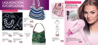 1.
2.
3.







Aimi Foldable Bag
Bolso Plegable Aimi
Tamaño: 43 x 36.5 x 17.5 cm
(desplegado). Accesorio.
26949 17,00€
8,95€
Hair Dryer 1400W
Secador de Pelo Philips 1400 W
Secador compacto con tres ajustes de velocidad, aire
frío/caliente y boquilla concentradora estrecha para
focalizar el ﬂujo de aire. Potencia: 1400 W. Accesorio
26798 35,00€
19,95€
Pliega el bolsoAimi en tres sencillos pasos:
¡ESTILO AL
MOMENTO!
CONSIGUE
UN PEINADO
PERFECTO CON
HAIRX EN
P.113
6160
LIQUIDACIÓN
EXCEPCIONAL
¡PRECIOS NUNCAVISTOS!
 Amazonia Butterﬂy Bag
Bolso Amazonia para Ella
Tamaño: 42 x 35.5 cm. Accesorio.
24789 25,00€
11,95€
 Blue Ocean Bag
Bolso Océano
Tamaño: 45 x 7.5 x 31.5 cm.
Accesorio.
24620 25,00€
14,95€
 Glamour Bracelet
Pulsera Glamour
Sin Níquel. Tamaño: largo 19 cm
+ 6 cm de cadena extensible.
21973 14,00€
6,95€
 Sparkling Drop Pearl Bracelet
Pulsera Perlas Cascada
Sin Níquel. Largo: 19 cm + 3 cm
extensible.
24354 15,00€
6,95€
 Glamour Earrings
Pendientes Glamour
Sin Níquel. Tamaño: largo 8 cm.
21972 14,00€
6,95€
 Glamour Necklace
Collar Glamour
Sin Níquel. Tamaño: largo 55 cm
+ 6 cm de cadena extensible.
21971 21,00€
9,95€
DETALLES DEL BOLSO:
cierre de cremallera,
bolsillo interior,
compartimento
para móvil.
¡PRECIOS NUNCAVISTOS!
EXISTENCIAS LIMITADAS
¡ESTILO AL¡ESTILO AL
EXISTENCIAS LIMITADAS
 